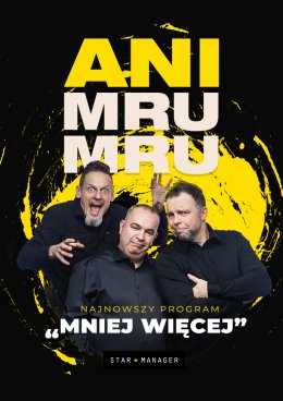 Kabaret Ani Mru Mru - Mniej więcej